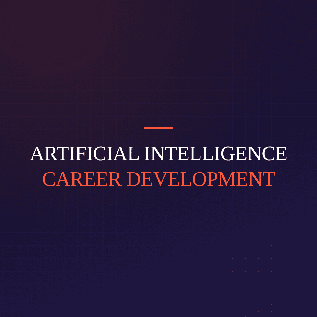 Artificial Intelligence Career Development