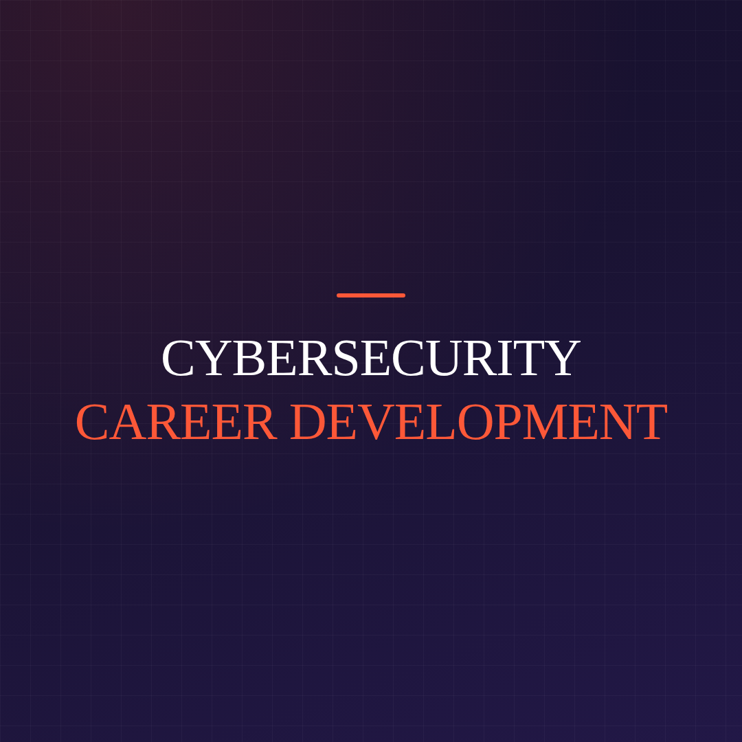 Cybersecurity Career Development